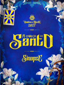 Confira a sinopse da Unidos da Tijuca para o Carnaval 2027: A CABEÇA DO SANTO